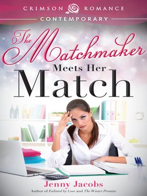 cover image of The Matchmaker Meets Her Match